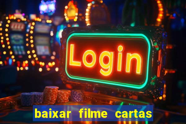 baixar filme cartas para deus dublado